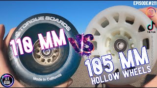 110 mm TORQUEBOARD vs 105 mm HOLLOW WHEELS | EPISODE#211
