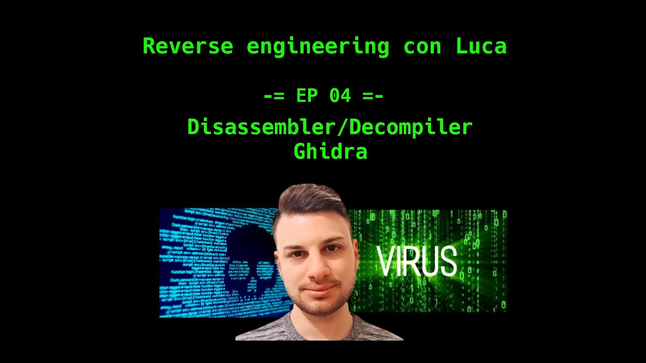 Reverse engineering con Luca - EP04 - Ghidra
