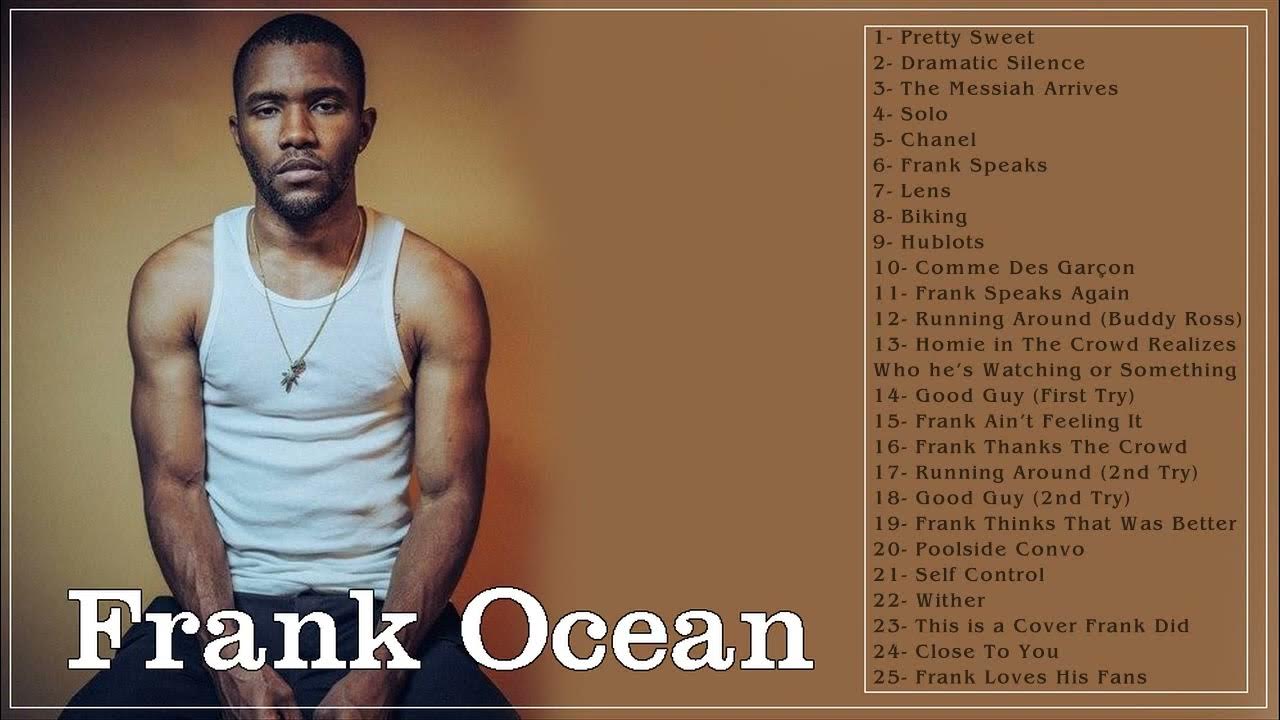 Frank Ocean Best Songs Frank Ocean Greatest Hits Full ALbum YouTube