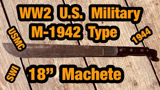 WW2 U.S. Gear M-1942 Type Machete￼ 18” USMC 1944 ???