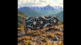 RX 570 VS GTX 770