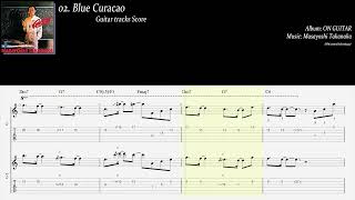 高中正義【Masayoshi Takanaka】02. Blue Curacao【Guitar TAB】 - YouTube