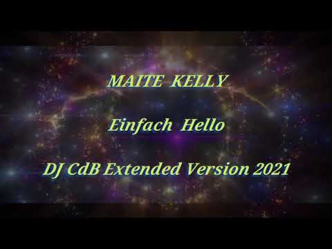Maite Kelly - Einfach Hello (DJ CdB Extended Version 2021)