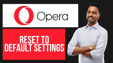 How to Reset Opera to Default Settings | Restore Original Configuration