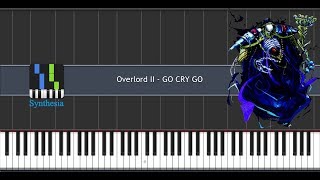 Overlord 2 OP 『OxT - GO CRY GO』(Piano Synthesia ver.)