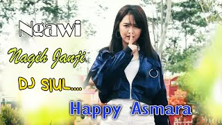 Happy Asmara Ngawi Nagih Janji (Dj Siul) Mp3