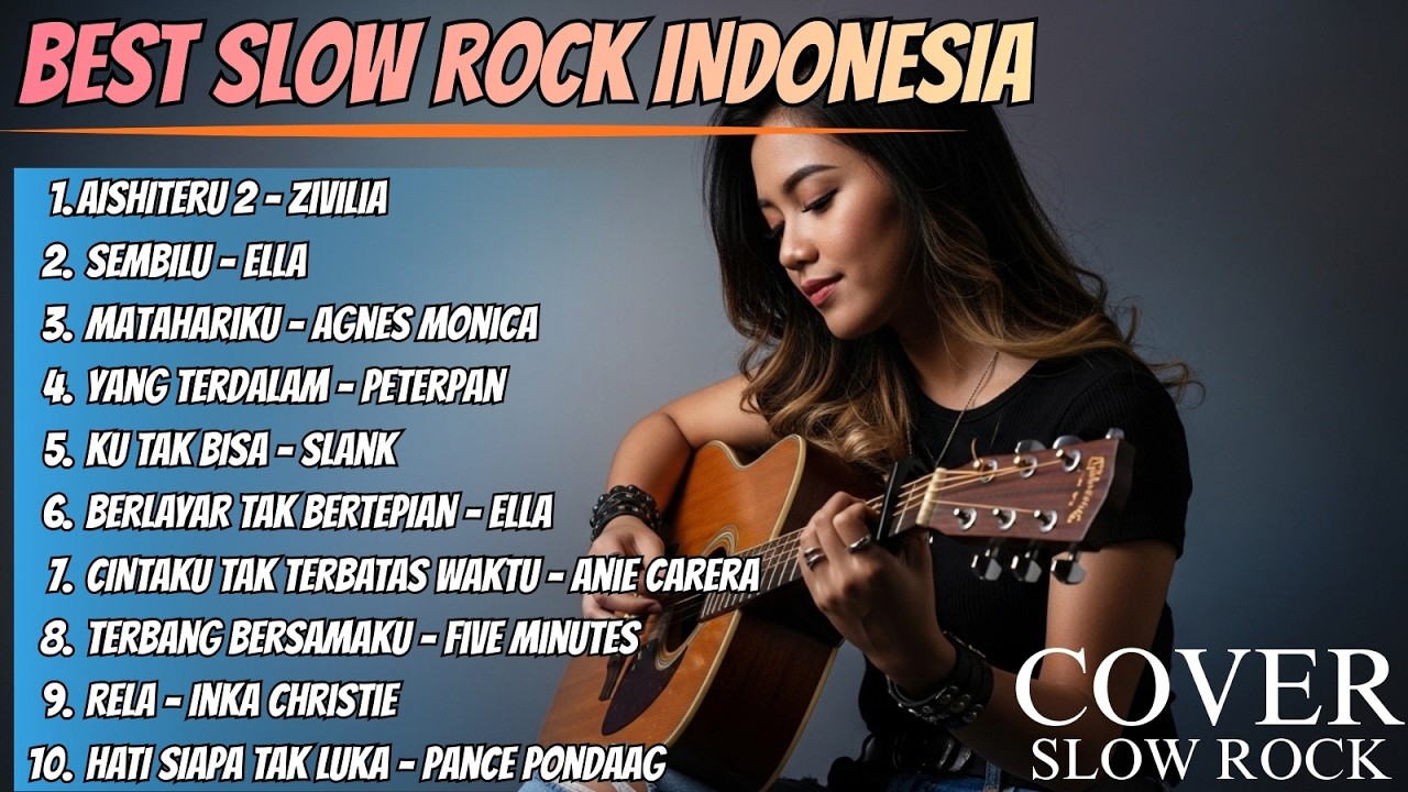 Slow Rock Indonesia Acoustic Cover – Lagu Nostalgia Paling Bikin Baper