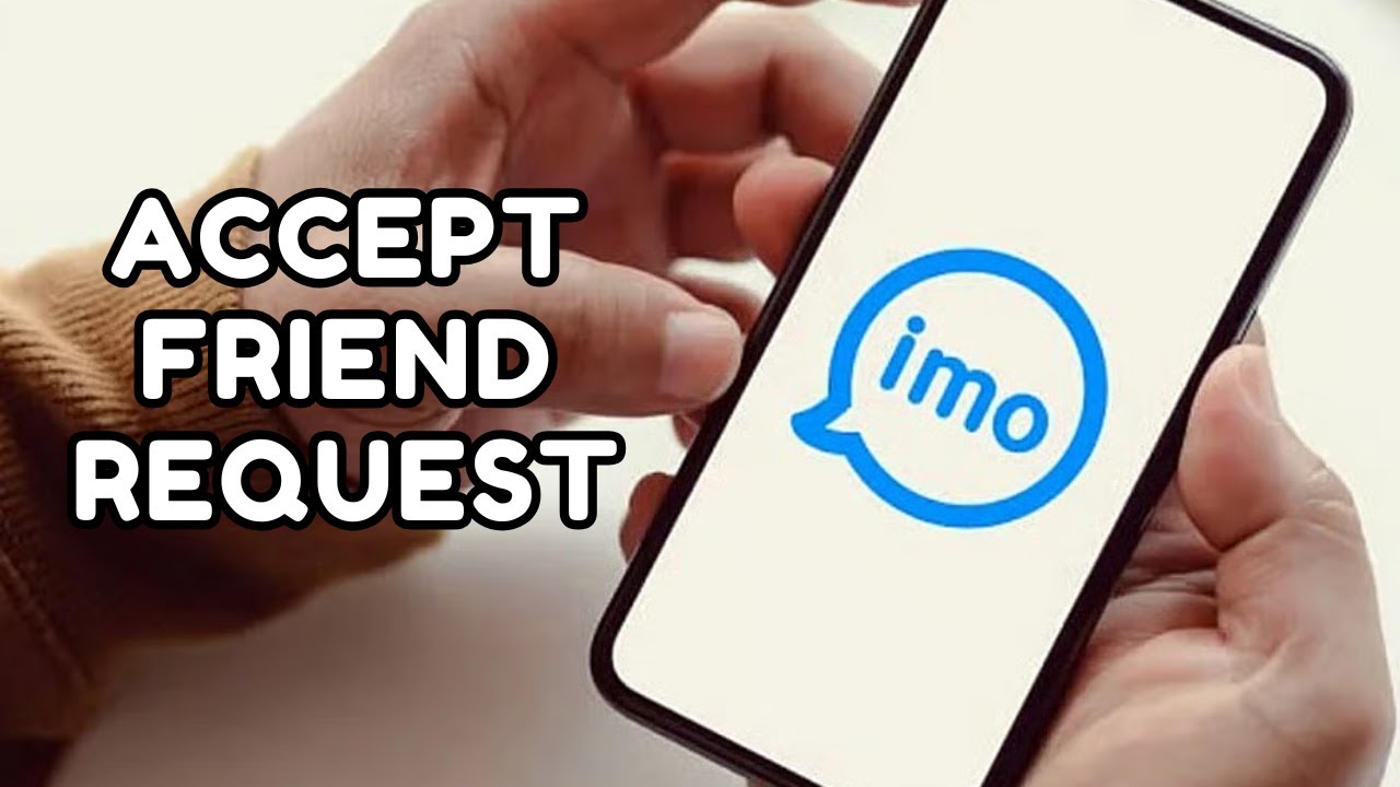 How to Accept Friend Request on IMO 2025?