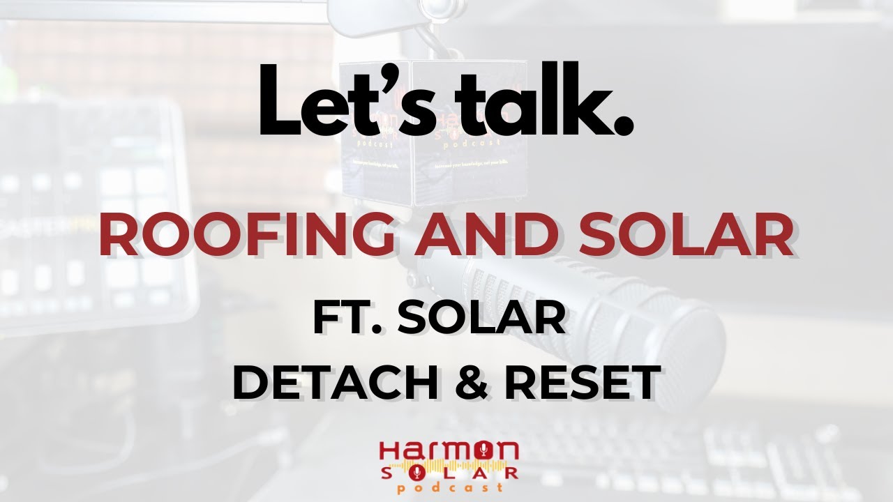 Harmon Solar Podcast | Let's Talk With Solar Detach & Reset - YouTube