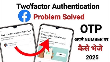 Facebook Two-factor authentication problem2025 | check your WhatsApp messages | number change issue
