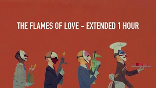 The Flames Of Love  Extended 1 Hour