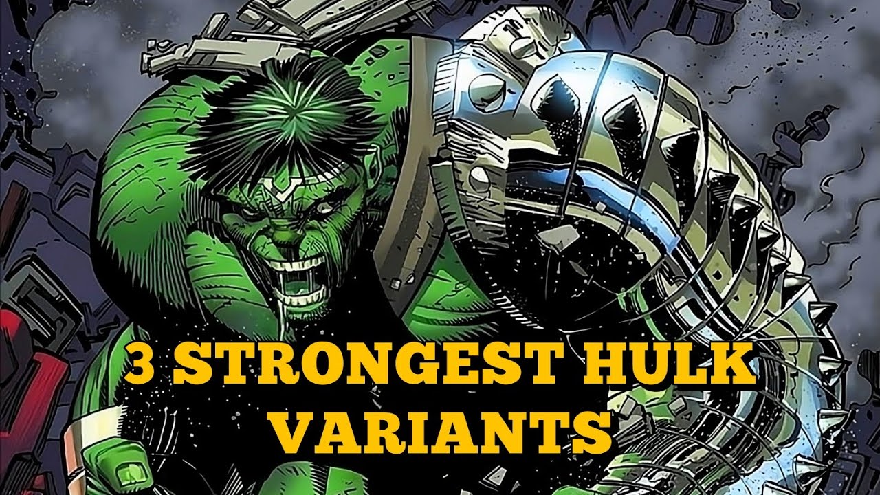 3 Strongest Hulk Variants #marvel #hulk - YouTube