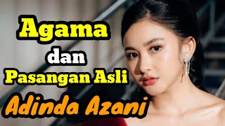 THIS IS IT...!!! ADINDA AZANI'S RELIGION AND REAL-LIFE PARTNER