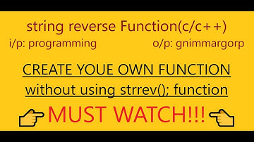 Create Own Reverse String Function using C/C++ Language | Logical Programming