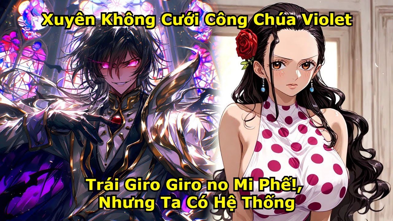 One Piece Fanfic: Xuyên Không Cưới Công Chúa Violet, Trái Giro Giro no Mi Phế!, Nhưng Ta Có Hệ Thống