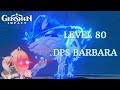 LVL80 DPS BARBARA SHOWCASE - GENSHIN IMPACT [AR40]