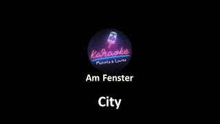 City - Am Fenster (Karaoke Version - kurz)