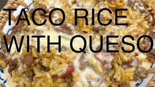 Taco rice & Queso cheese