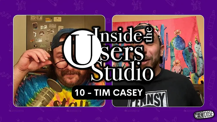 Weekly Dose 10 | Inside the Users Studio with Tim ...