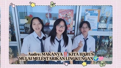 📢🌏Project Video Pembiasaan Diri untuk Melestarikan Lingkungan🌱✨