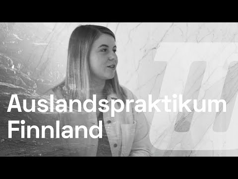 Alicas Auslandspraktikum in Finnland: über großartige Erfahrungen.