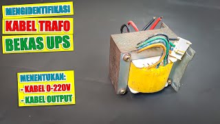 Cara Gampang Mengetahui Input AC 0v 220v dan Output Kabel Trafo Bekas UPS Tanpa Label Keterangan