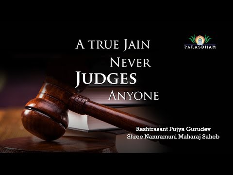 A true Jain never Judges Anyone | Karma Sidhannt