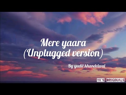 Mere yaara - Sooryavanshi | Cover | Yudit khandelwal | yk's originals