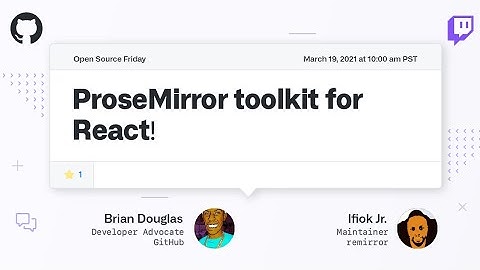 The toolkit for building cross-platform text editors with remirror - Open Source Friday
