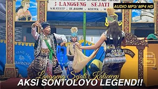 AKSI SONTOLOYO LEGEND ENERGIK!! AUDIO HD LANGGENG SEJATI KALICECEP LIVE SIGUG
