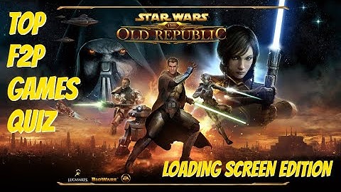 Top F2P Games Quiz 2: Loading Screen Edition