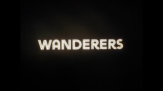 Wanderers Official Trailer 2025