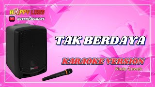 HAPPY LOSS KARAOKE - TAK BERDAYA - TASYAKURAN PUPUTAN ROYCE REYNER AFIANDIKA SUNJOYO