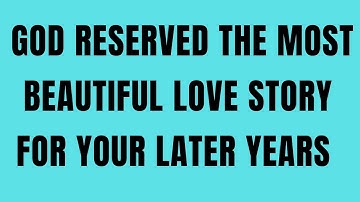 Angels Say: God Reserved the Most Beautiful Love Story for Your Later Years 💫💍