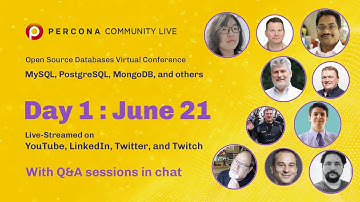 Percona Community Live Conference - Day 1 - Open Source Databases Conference