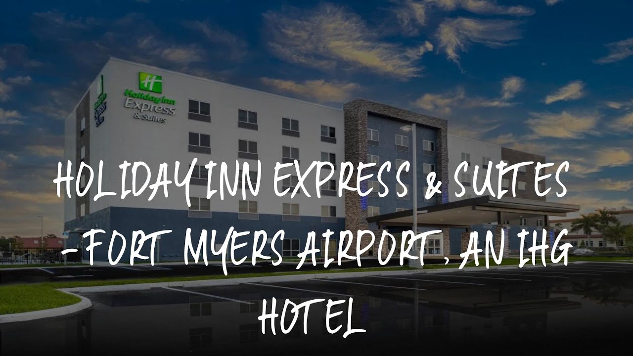 Holiday Inn Express & Suites - Fort Myers Airport, an IHG Hotel Review - Fort Myers , United States