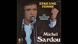 Michel Sardou - Etre Une Femme -