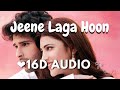 Jeene Laga Hoon 16D AUDIO AOS MUSIC PRODUCTION