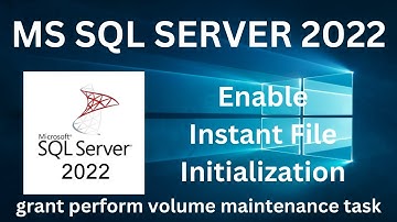 How To Enable Instant File Initialization In MS SQL SERVER 2022