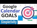 Google Calendar Goals Tutorial Quiz