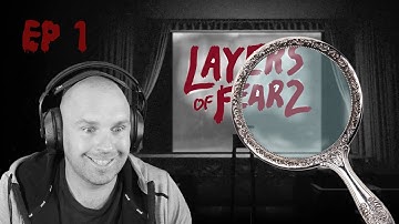 Finally - Layers of Fear 2 - Ep 1