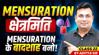 Mensuration By Aditya Patel Sir | Mensuration Class 22 | Complete Mensuration Basic to Advance Level