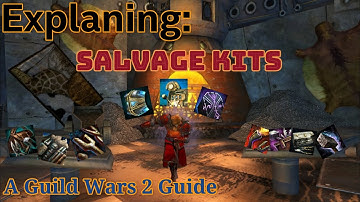 Guild Wars 2: Explaining "Salvage Kits" - A 𝑺𝒊𝒎𝒑𝒍𝒆 Guide