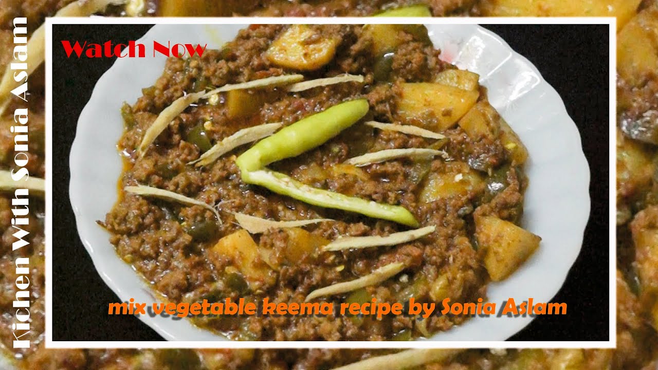 Mix Vegetable Keema Recipe By Sonia Aslam YouTube mix-vegetable-keema-recipe-by-sonia-aslam-youtube