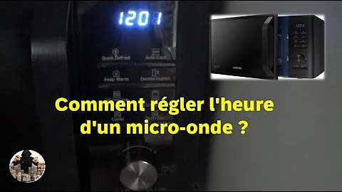 Comment mettre l'heure Micro-onde LG ?