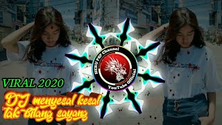 DJ menyesal kesal tak bilang sayang 2020