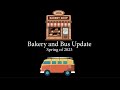 BIG Changes to our Bus and Bakery! Update March 2023