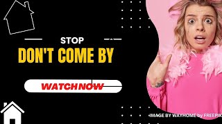 STOP - NO REALTOR VISIT _ YET