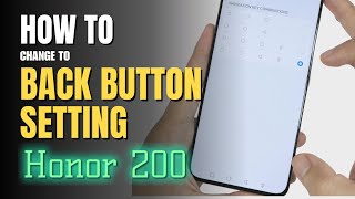 How to enable Back button setting on HONOR 200