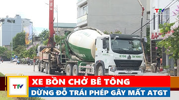 Tiềm ẩn nguy cơ mất an toàn giao thông từ các xe bồn chở bê tông | NSTH
